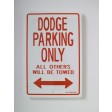 Dodge Parking Only Sign